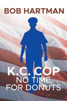 K.C. Cop: No Time for Donuts - Paperback | Diverse Reads