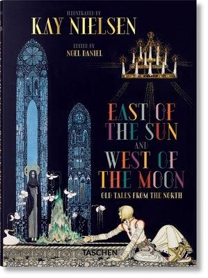 Kay Nielsen. East of the Sun and West of the Moon - Hardcover | Diverse Reads