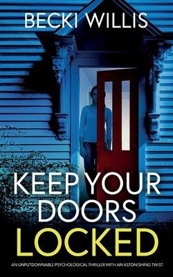 Keep Your Doors Locked: An unputdownable psychological thriller with an astonishing twist - Paperback | Diverse Reads