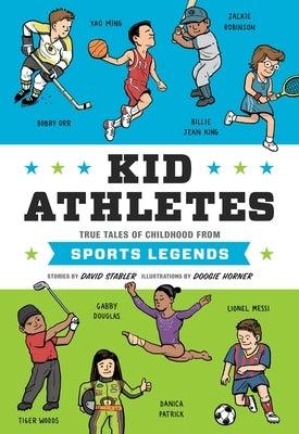 Kid Athletes: True Tales of Childhood from Sports Legends - Hardcover | Diverse Reads