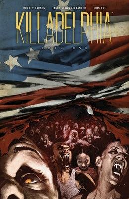 Killadelphia Deluxe Edition, Book One - Hardcover | Diverse Reads