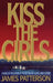 Kiss the Girls - Hardcover | Diverse Reads