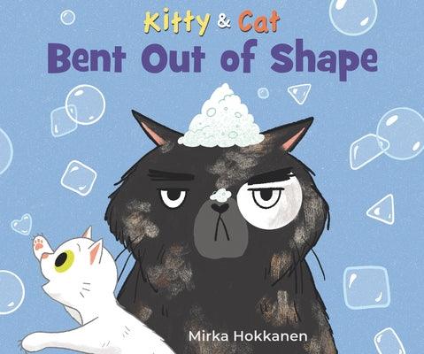 Kitty and Cat: Bent Out of Shape - Hardcover | Diverse Reads