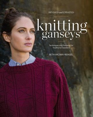 Knitting Ganseys, Revised and Updated: Techniques and Patterns for Traditional Sweaters - Hardcover | Diverse Reads