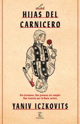Las Hijas del Carnicero / The Slaughterman's Daughter - Paperback | Diverse Reads