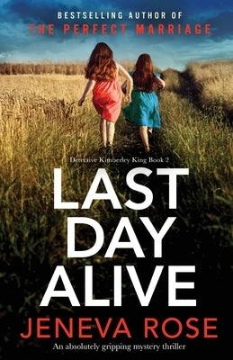 Last Day Alive: An absolutely gripping mystery thriller - Paperback | Diverse Reads