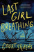 Last Girl Breathing - Hardcover | Diverse Reads