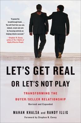 Let's Get Real or Let's Not Play: Transforming the Buyer/Seller Relationship - Hardcover | Diverse Reads