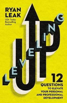 Leveling Up: 12 Questions to Elevate Your Personal and Professional Development - Hardcover | Diverse Reads
