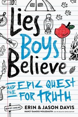 Lies Boys Believe: And the Epic Quest for Truth - Paperback | Diverse Reads