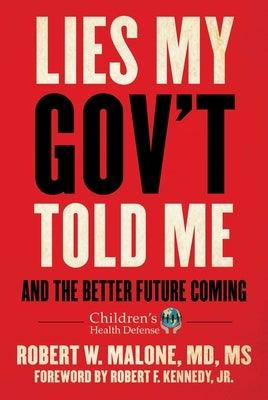 Lies My Gov't Told Me: And the Better Future Coming - Hardcover | Diverse Reads