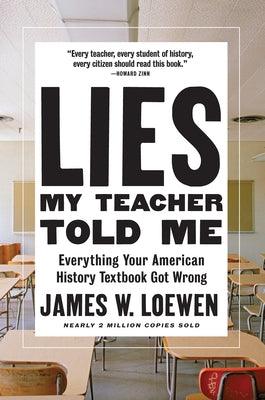 Lies My Teacher Told Me: Everything Your American History Textbook Got Wrong - Paperback | Diverse Reads