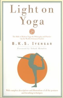 Light on Yoga: The Bible of Modern Yoga... - Paperback | Diverse Reads