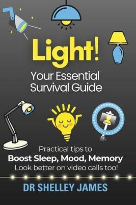 Light!: Your Essential Survival Guide - Paperback | Diverse Reads