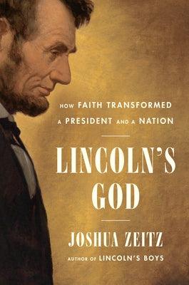 Lincoln's God: How Faith Transformed a President and a Nation - Hardcover | Diverse Reads