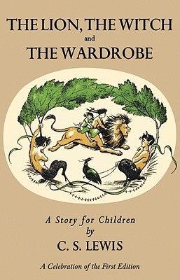 Lion, the Witch and the Wardrobe: A Celebration of the First Edition - Hardcover | Diverse Reads