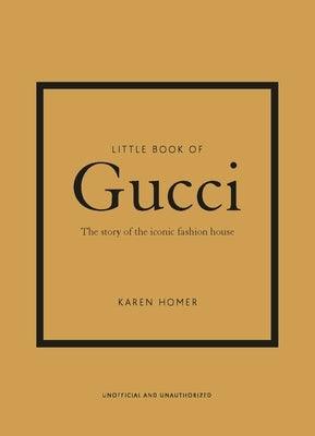 Little Book of Gucci: The Story of the Iconic Fashion House - Hardcover | Diverse Reads
