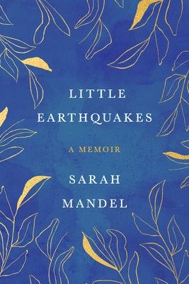 Little Earthquakes: A Memoir - Hardcover | Diverse Reads