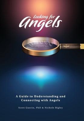 Looking for Angels: A Guide to Understanding and Connecting with Angels - Hardcover | Diverse Reads