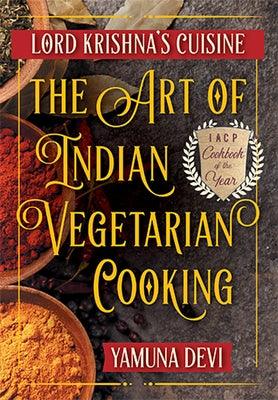 Lord Krishna's Cuisine: The Art of Indian Vegetarian Cooking - Hardcover | Diverse Reads