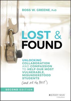 Lost & Found: Unlocking Collaboration and Compassion to Help Our Most Vulnerable, Misunderstood Students (and All the Rest) - Hardcover | Diverse Reads