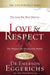 Love and Respect: The Love She Most Desires; The Respect He Desperately Needs - Hardcover | Diverse Reads