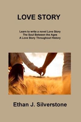 Love Story: The Soul Between the Ages A Love Story Throughout History - Paperback | Diverse Reads