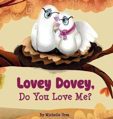 Lovey Dovey, Do You Love Me? - Hardcover | Diverse Reads