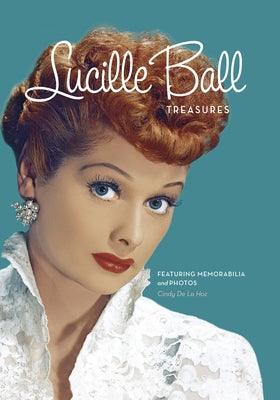 Lucille Ball Treasures: Featuring Memorabilia and Pictures - Hardcover | Diverse Reads