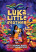 Luka and Little Feather - Hardcover | Diverse Reads