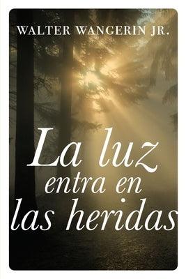 luz entra en las heridas Softcover Wounds Are Where Light Enters - Paperback | Diverse Reads