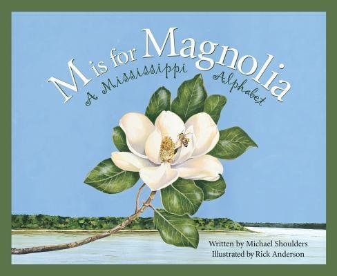 M Is for Magnolia: A Mississippi Alphabet Book - Hardcover | Diverse Reads