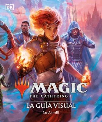 Magic the Gathering: La Gu√≠a Visual (the Visual Guide): La Gu√≠a Visual - Hardcover | Diverse Reads