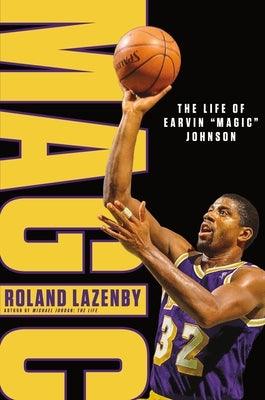 Magic: The Life of Earvin "Magic" Johnson - Hardcover | Diverse Reads