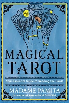 Magical Tarot: Your Essential Guide to Reading the Cards - Paperback | Diverse Reads