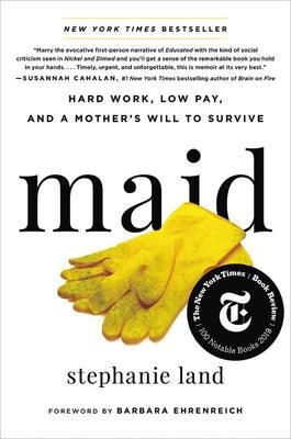 Maid: Hard Work, Low Pay, and a Mother's Will to Survive - Hardcover | Diverse Reads