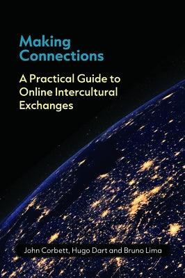 Making Connections: A Practical Guide to Online Intercultural Exchanges - Paperback | Diverse Reads