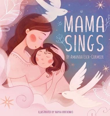 Mama Sings - Hardcover | Diverse Reads