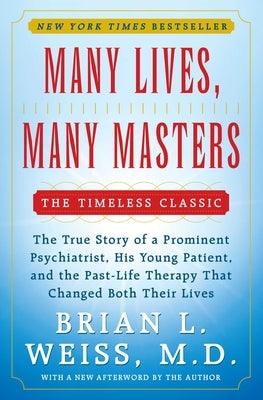 Many Lives, Many Masters: The True Story of a Prominent Psychiatrist, His Young Patient, and the Past-Life Therapy That Changed Both Their Lives - Paperback | Diverse Reads