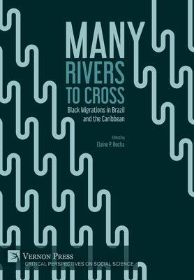 Many Rivers to Cross: Black Migrations in Brazil and the Caribbean - Hardcover | Diverse Reads