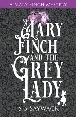 Mary Finch and the Grey Lady - Paperback | Diverse Reads