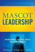 Mascot Leadership: Organizational / Individual Identity - Who do you Represent? - Paperback | Diverse Reads