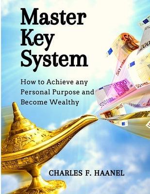 Master Key System: How to Achieve any Personal Purpose and Become Wealthy - Paperback | Diverse Reads