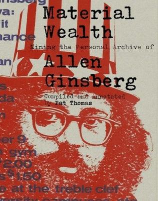 Material Wealth: Mining the Personal Archive of Allen Ginsberg - Hardcover | Diverse Reads