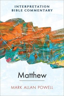 Matthew: An Interpretation Bible Commentary - Hardcover | Diverse Reads