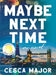Maybe Next Time: A Reese Witherspoon Book Club Pick - Hardcover | Diverse Reads