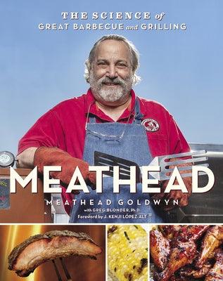 Meathead: The Science of Great Barbecue and Grilling - Hardcover | Diverse Reads
