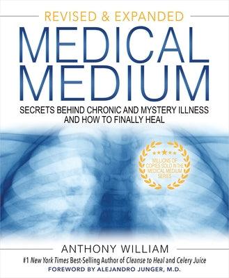 Medical Medium: Secrets Behind Chronic and Mystery Illness and How to Finally Heal (Revised and Expanded Edition) - Hardcover | Diverse Reads