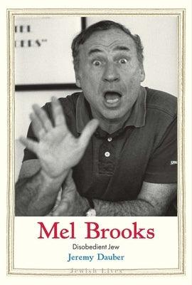 Mel Brooks: Disobedient Jew - Hardcover | Diverse Reads