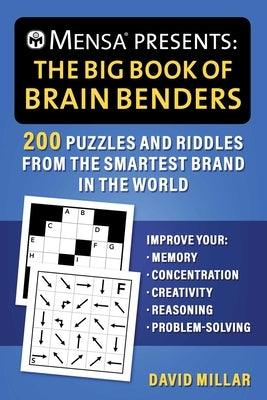 Mensa(r) Presents: The Big Book of Brain Benders: 200 Puzzles and Riddles from the Smartest Brand in the World (Improve Your Memory, Concentration, Cr - Paperback | Diverse Reads